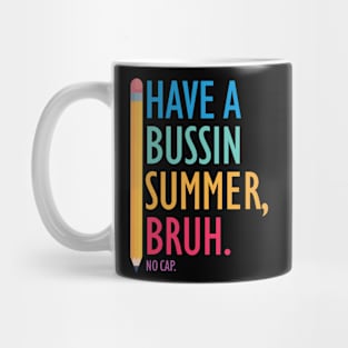 Have A Bussin Summer Mug